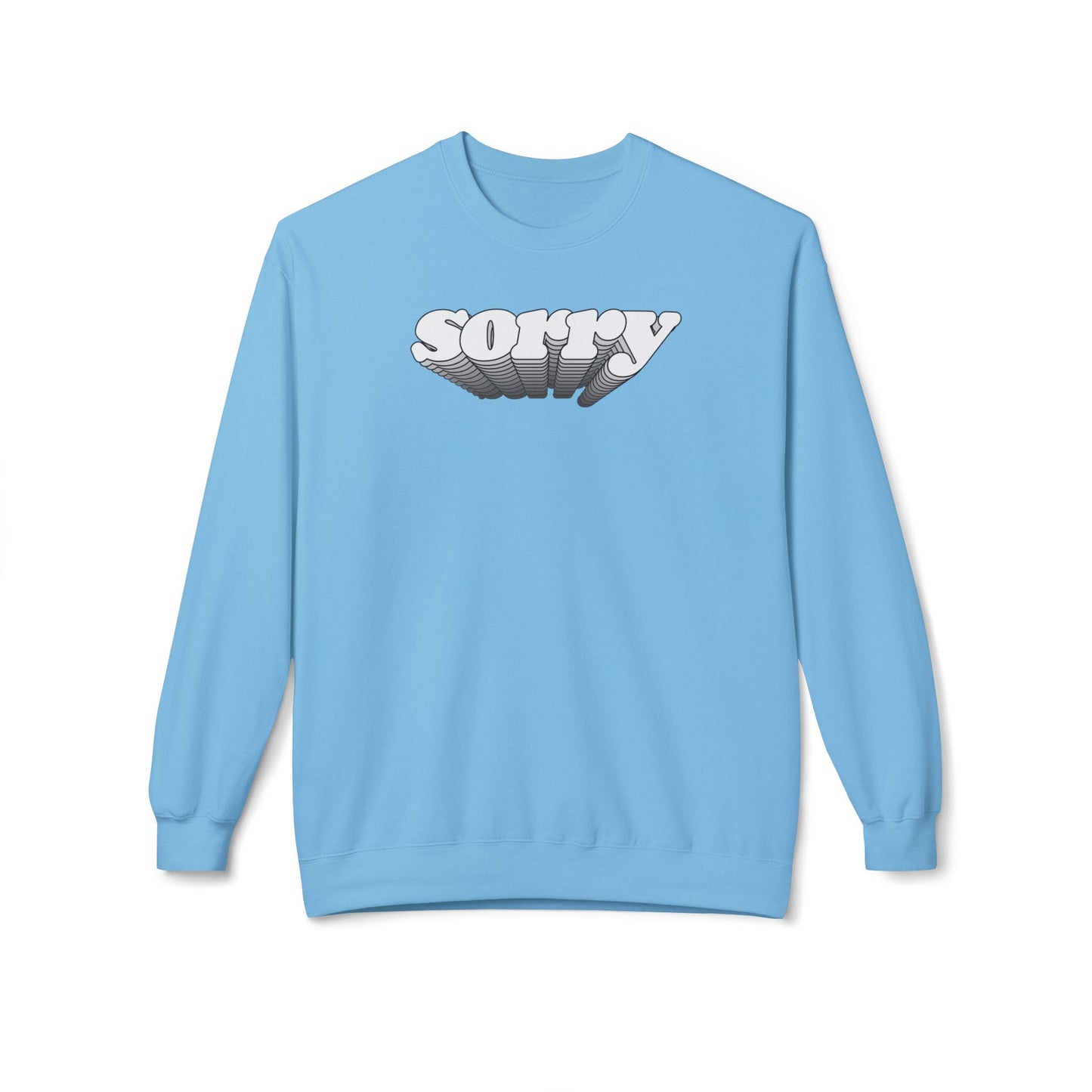 Sorry Sweatshirt (Unisex)