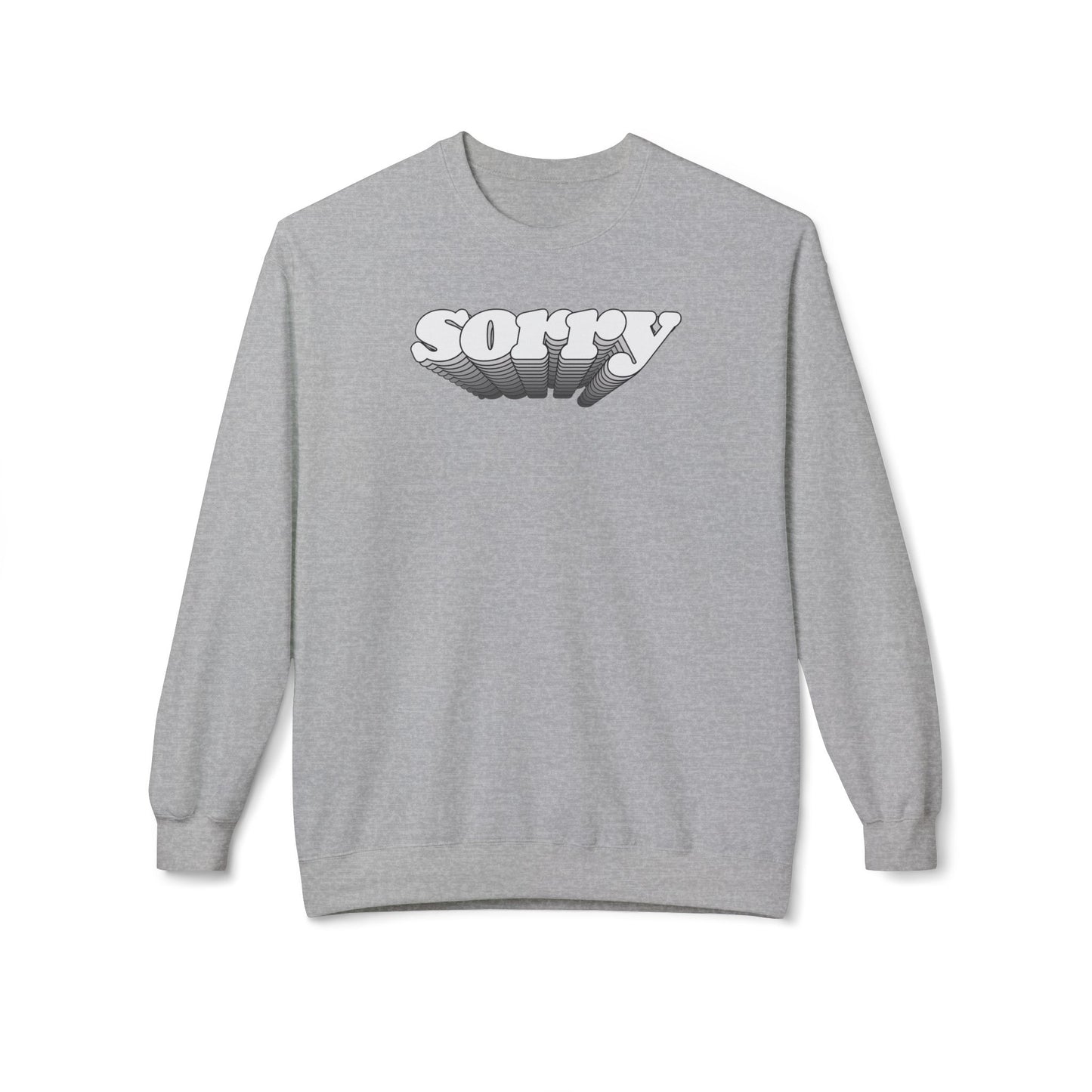 Sorry Sweatshirt (Unisex)