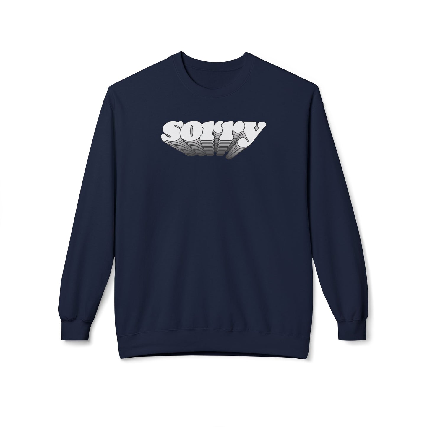 Sorry Sweatshirt (Unisex)