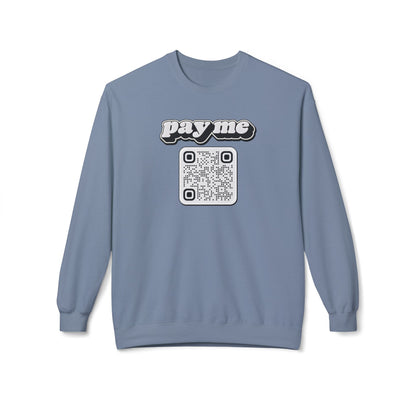 Pay Me Sweatshirt with Custom QR Code