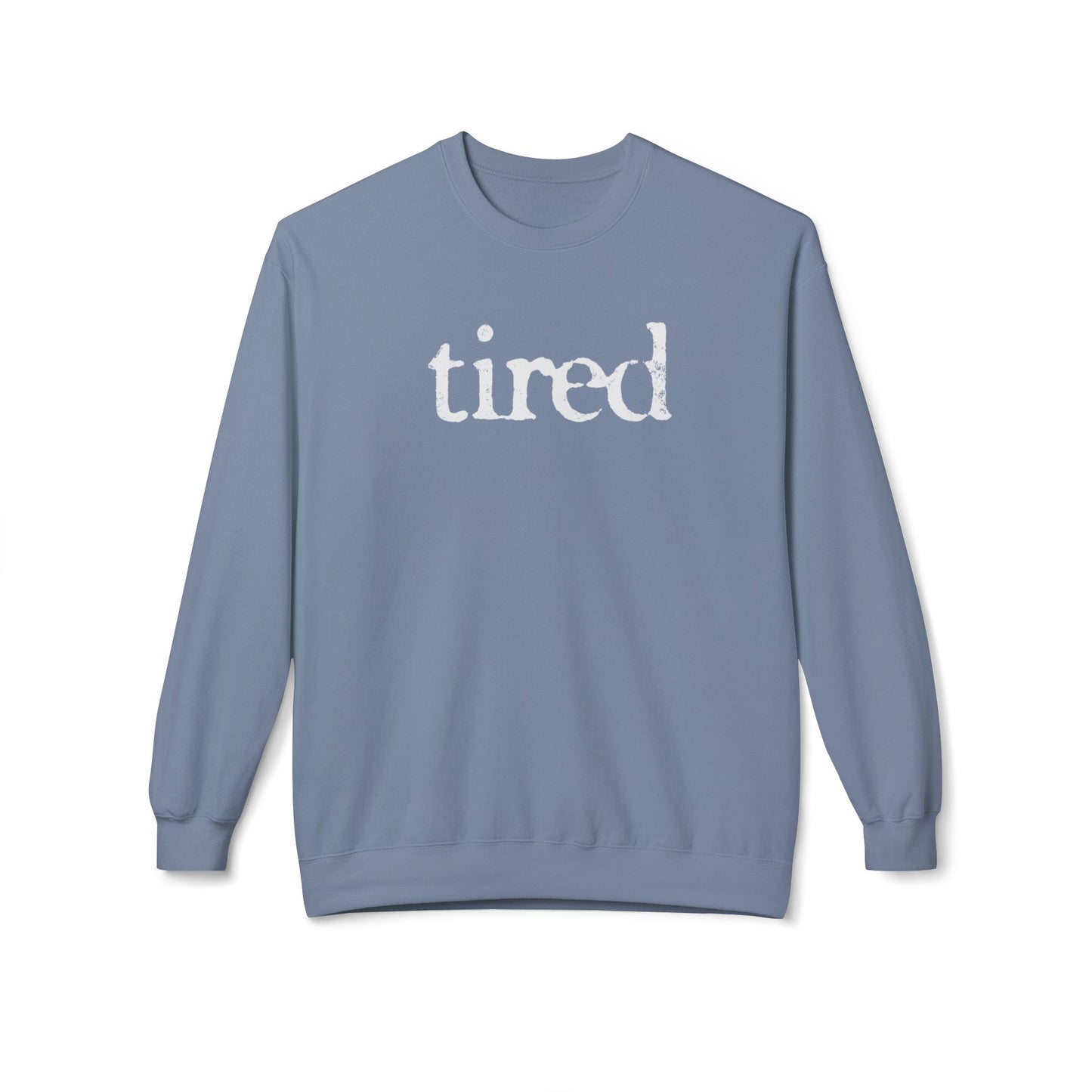 Tired Sweatshirt (Unisex)