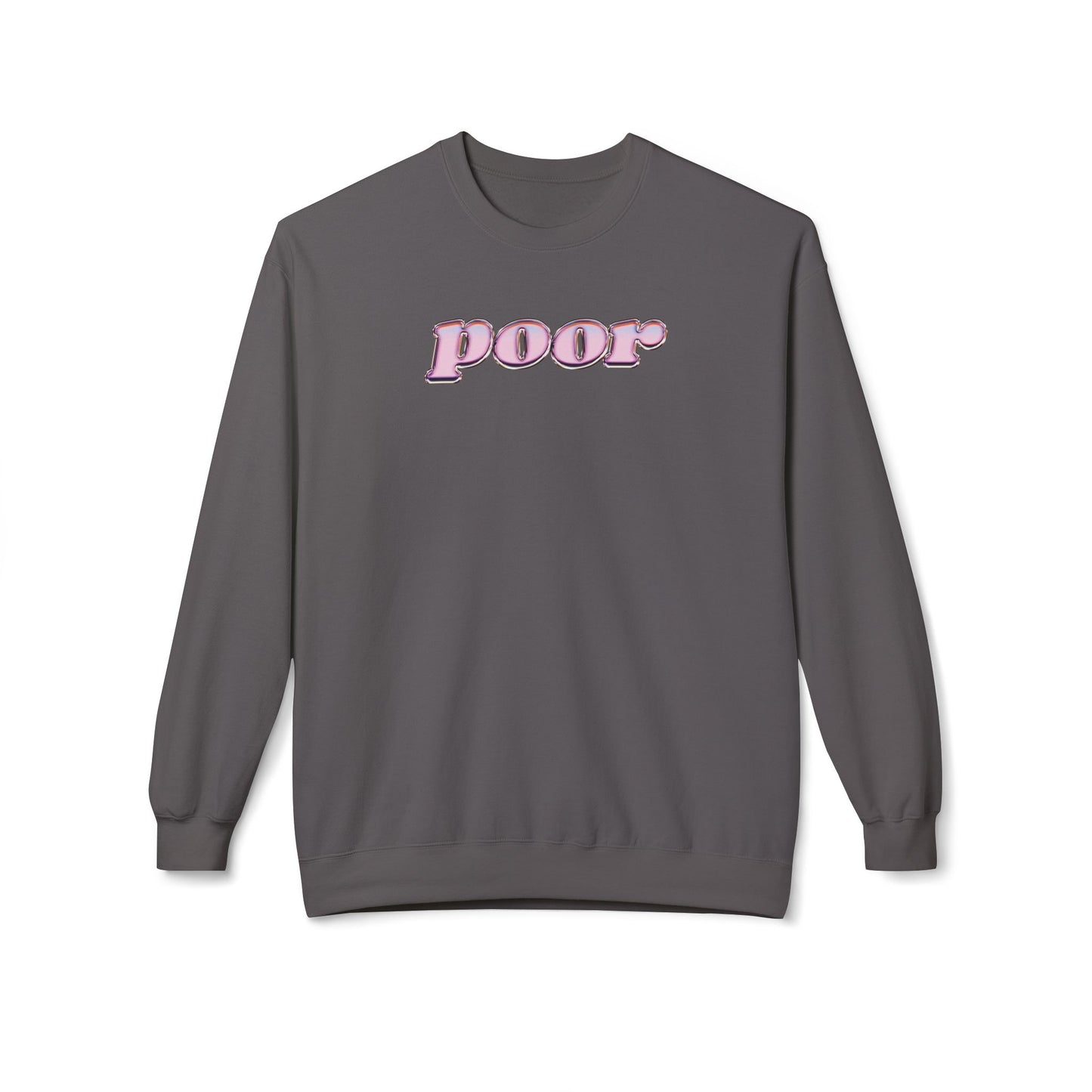 Poor Sweatshirt (Unisex)