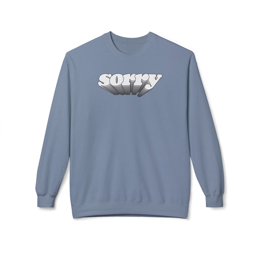 Sorry Sweatshirt (Unisex)