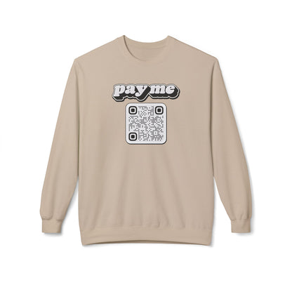 Pay Me Sweatshirt with Custom QR Code