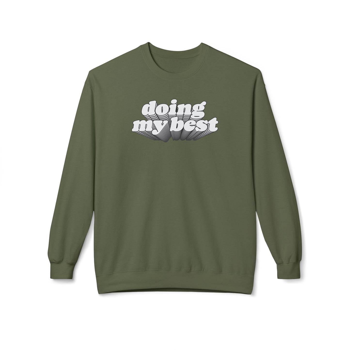 Doing My Best Sweatshirt (Unisex)