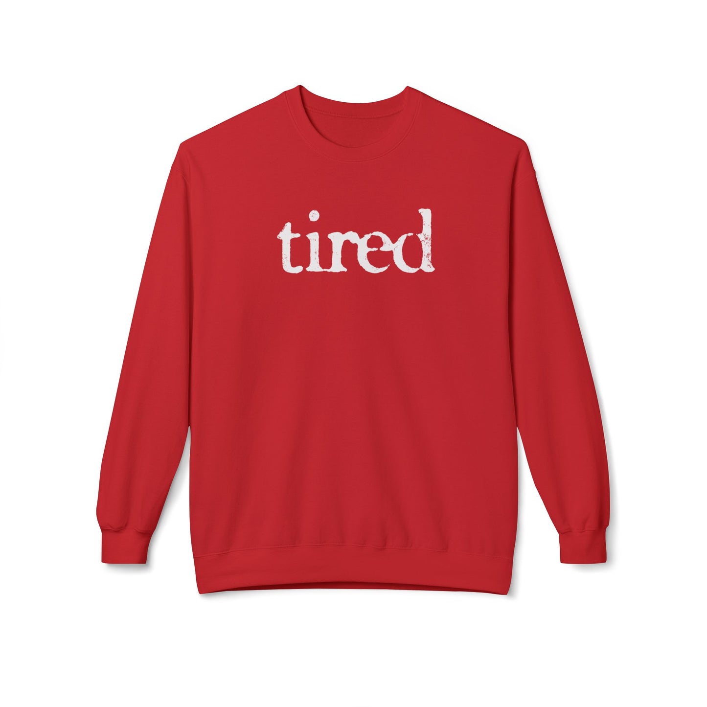 Tired Sweatshirt (Unisex)