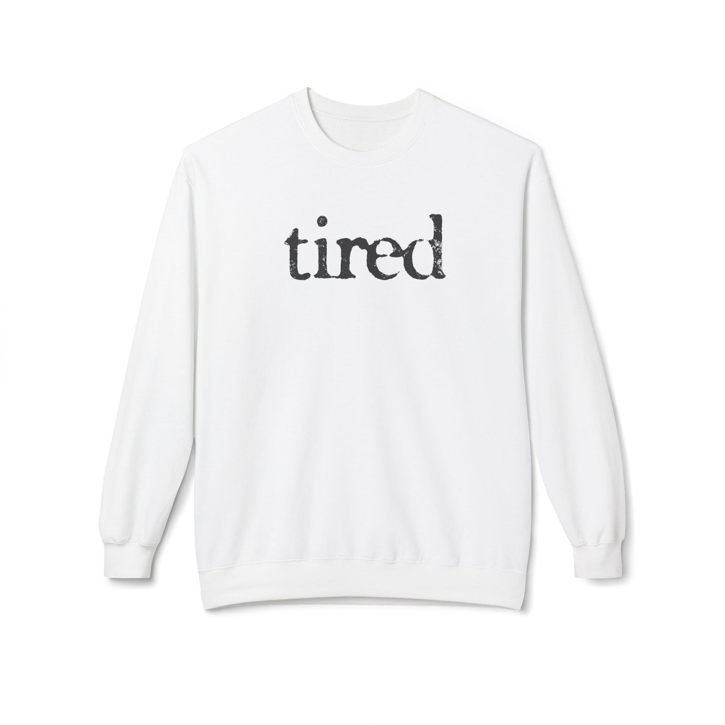 Tired Sweatshirt (Unisex)