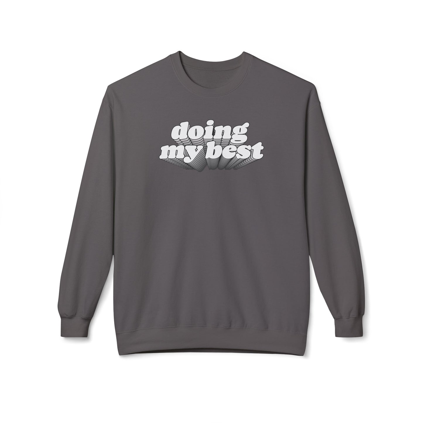 Doing My Best Sweatshirt (Unisex)