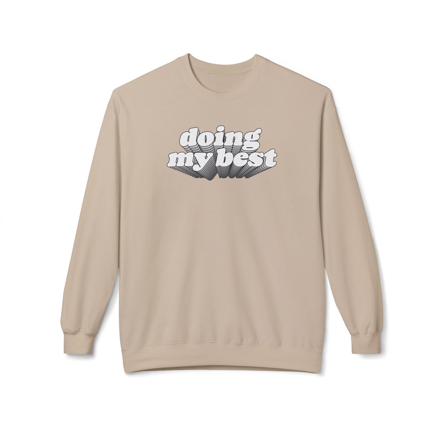 Doing My Best Sweatshirt (Unisex)