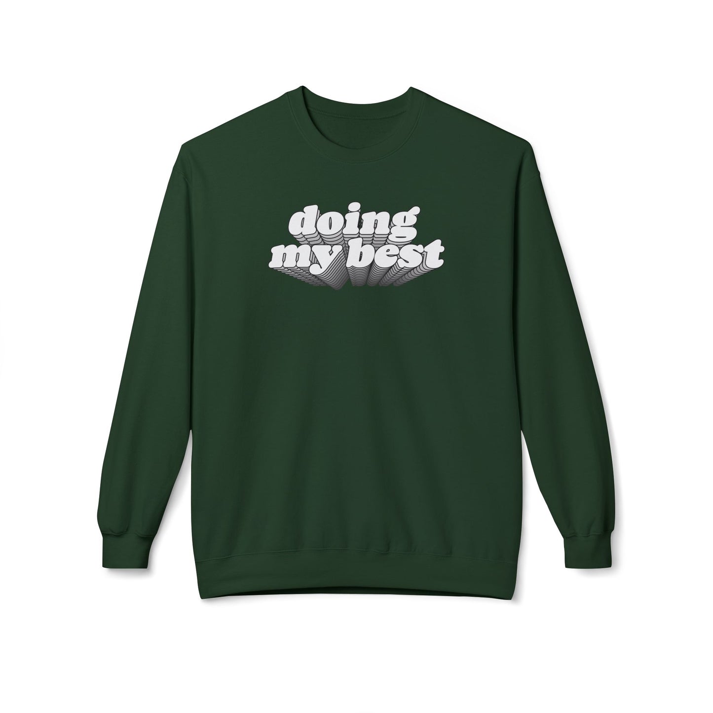 Doing My Best Sweatshirt (Unisex)