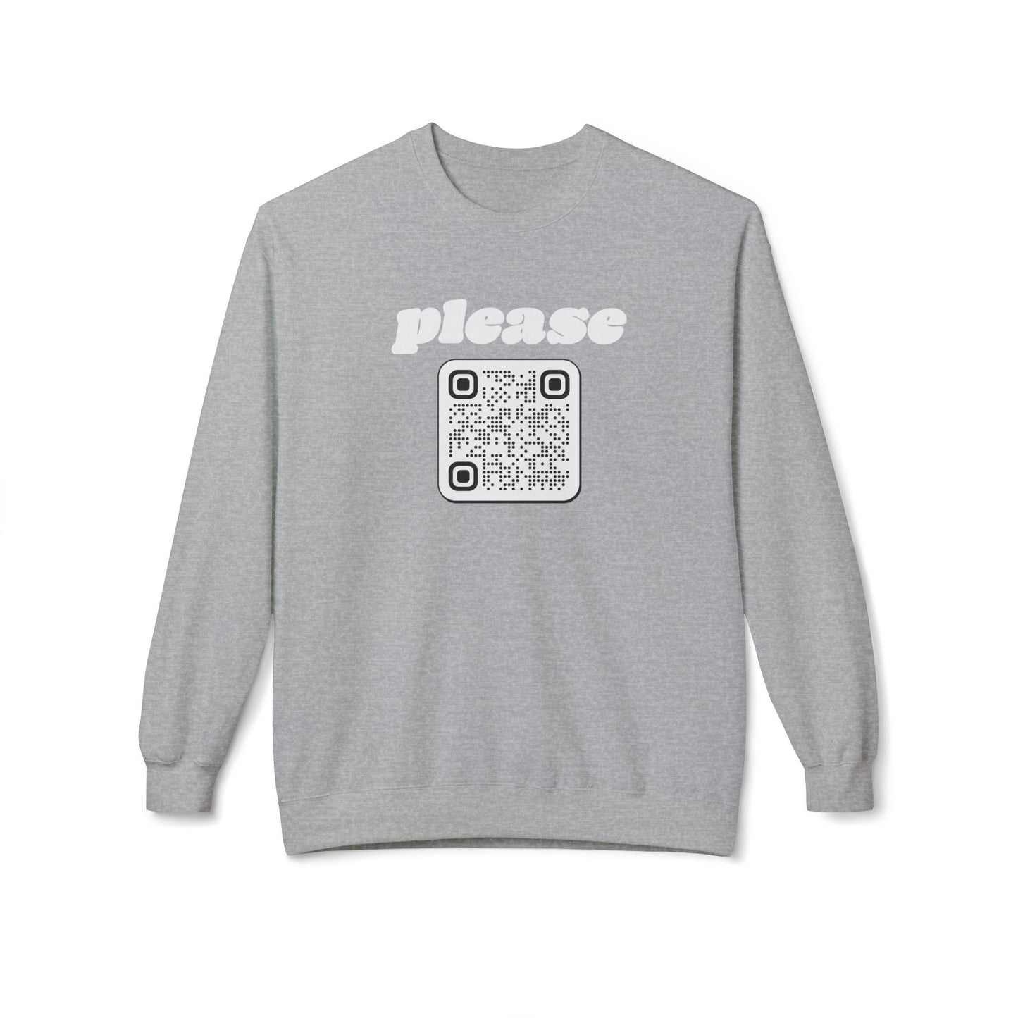 Please Sweatshirt with Custom QR Code