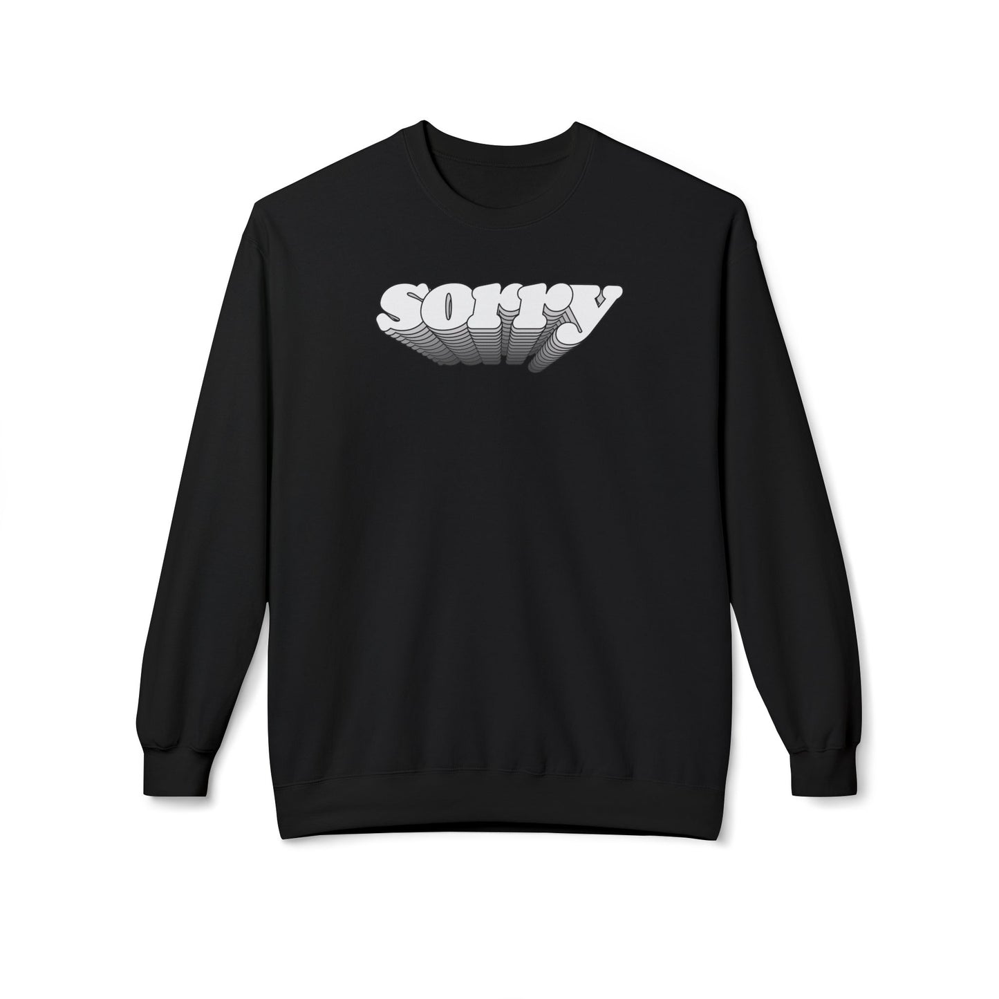 Sorry Sweatshirt (Unisex)